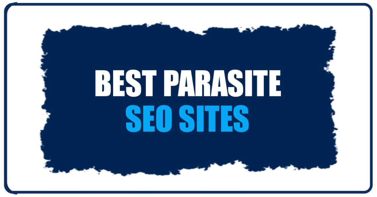 Best parasite SEO sites